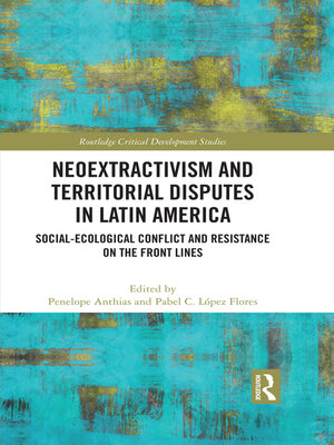 cover image of Neoextractivism and Territorial Disputes in Latin America